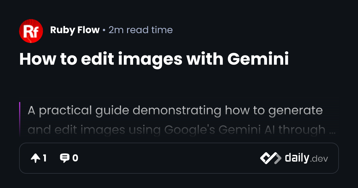 How to edit images with Gemini | daily.dev