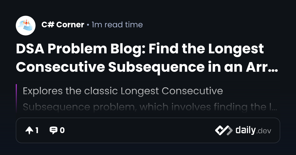 DSA Problem Blog: Find the Longest Consecutive...