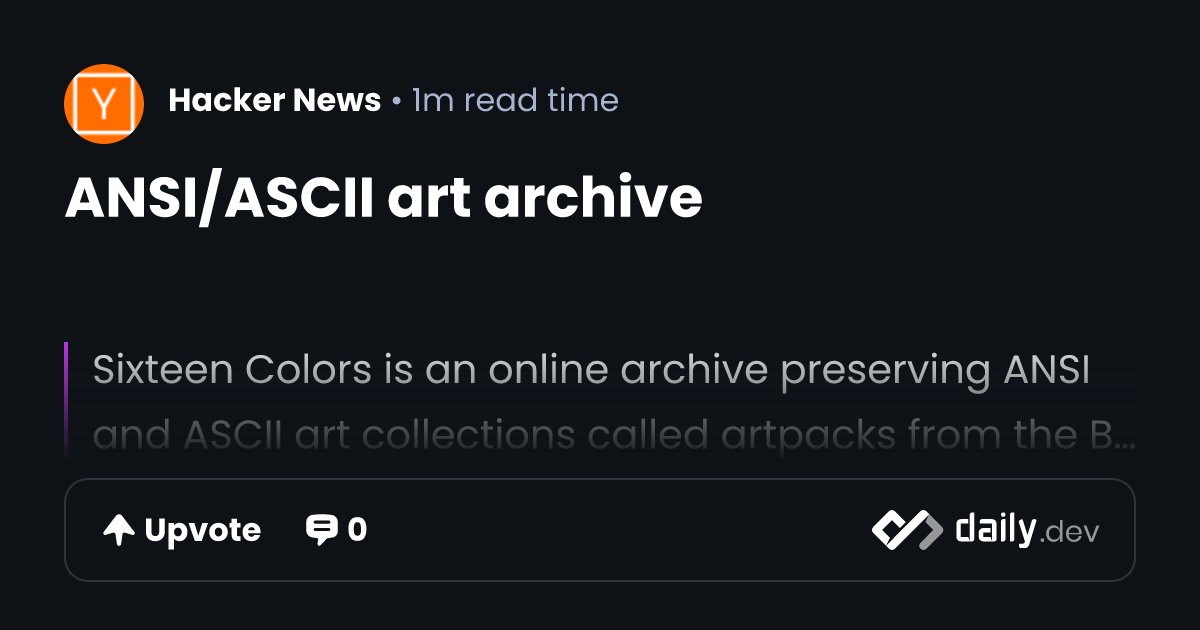 ANSI/ASCII art archive | daily.dev