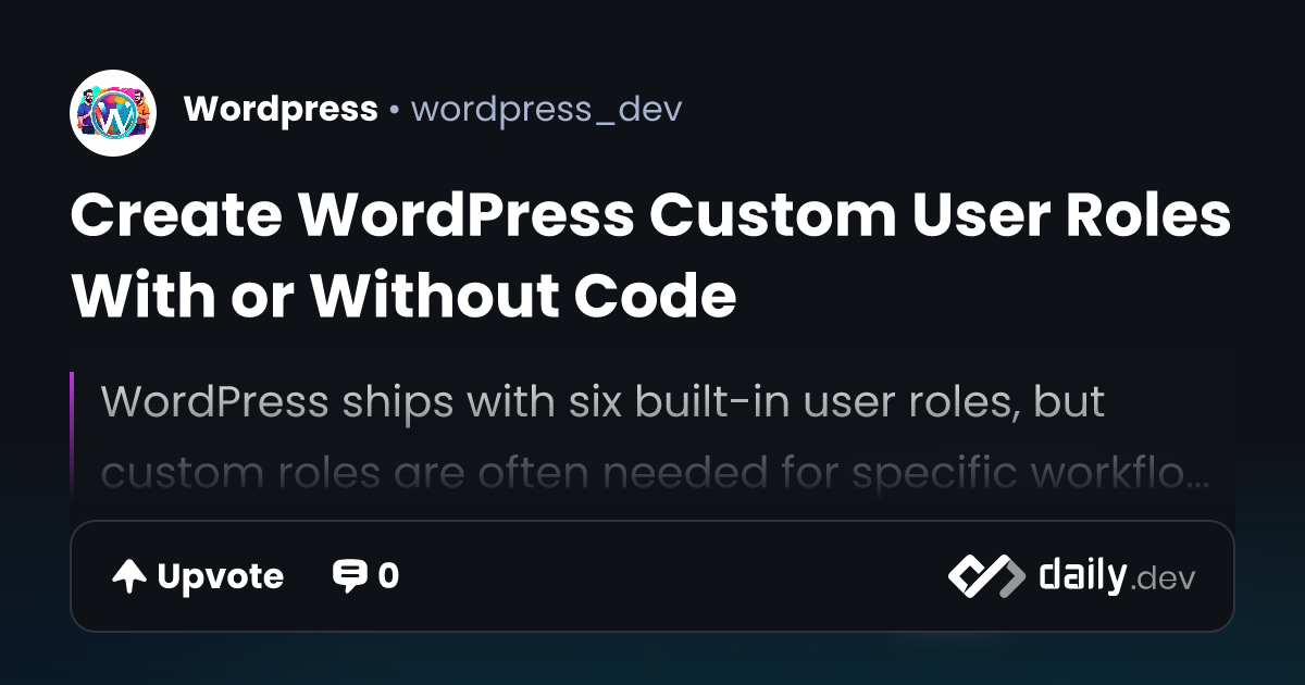 Create WordPress Custom User Roles With or Without Code