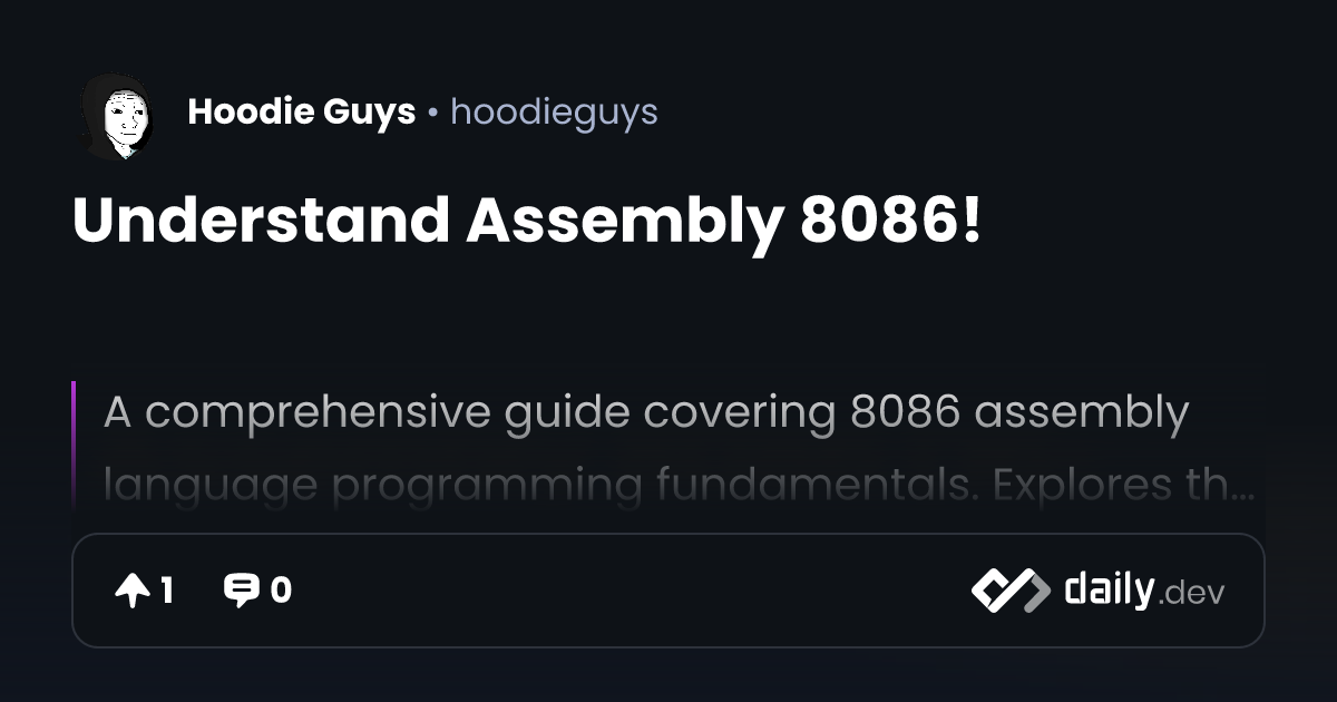 Understand Assembly 8086! | daily.dev