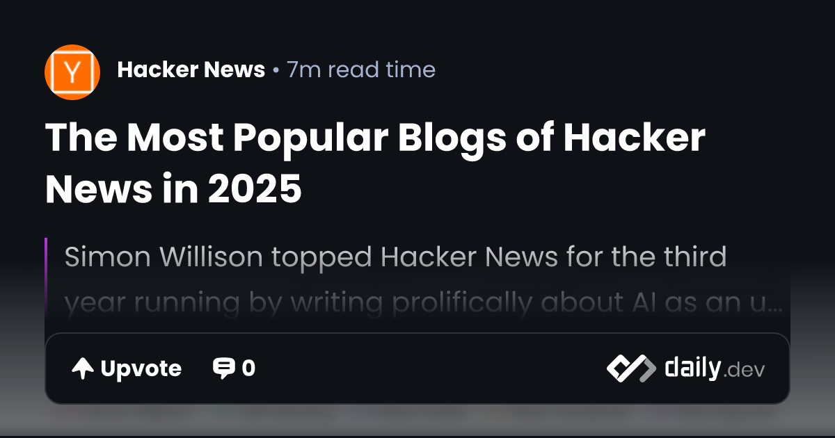 The Most Popular Blogs of Hacker News in 2025 | daily.dev