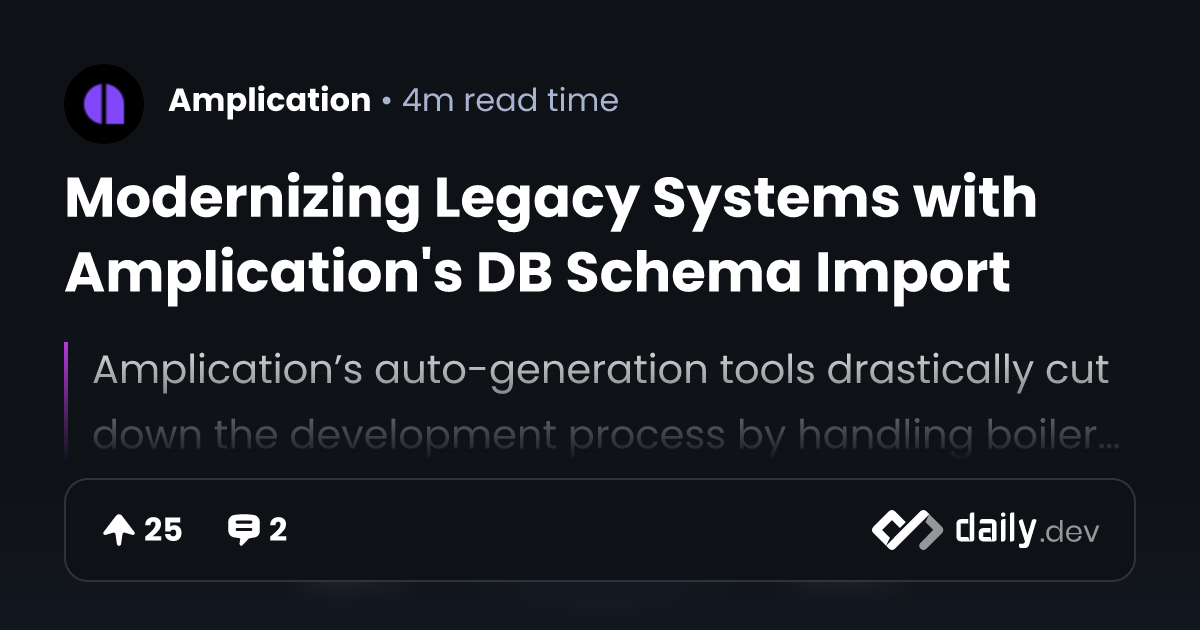 Modernizing Legacy Systems with Amplication's DB Schema...