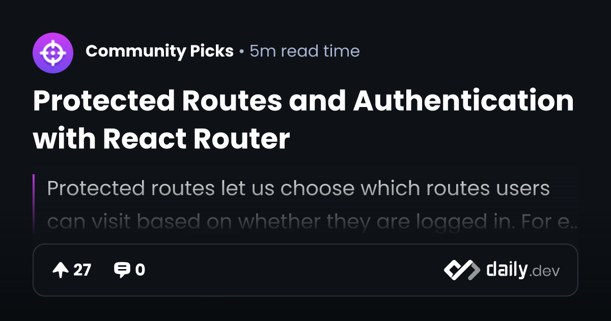 Protected Routes and Authentication with React Router