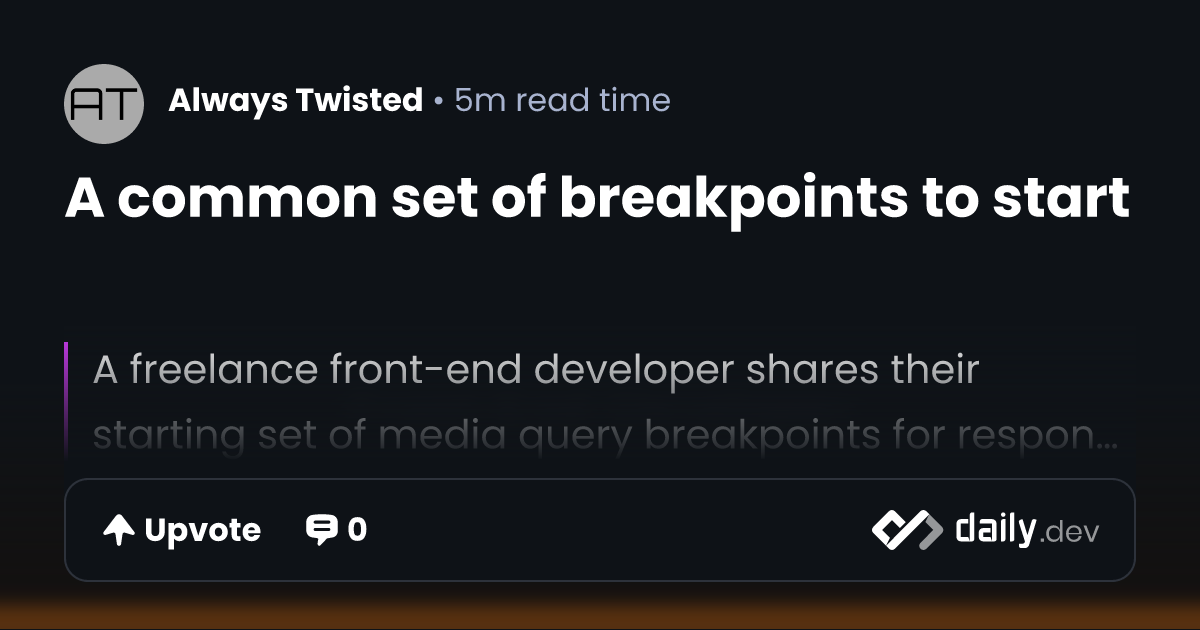 A common set of breakpoints to start | daily.dev