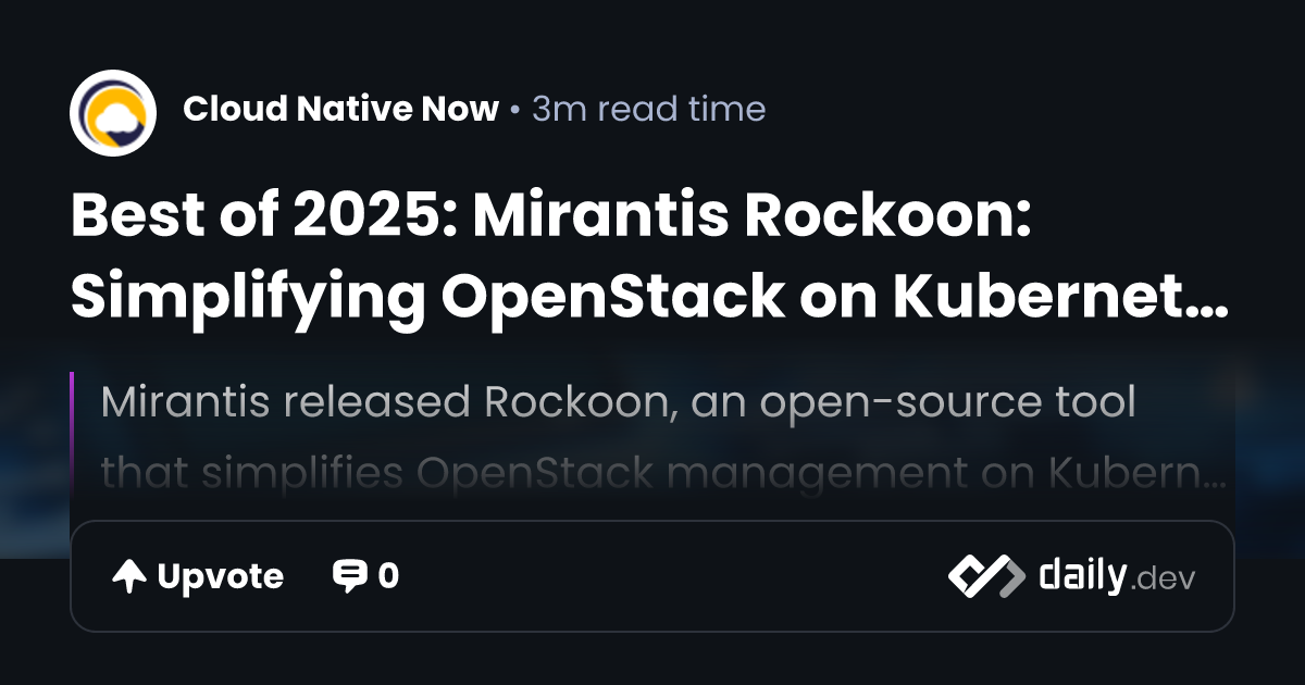 Best of 2025: Mirantis Rockoon: Simplifying OpenStack on...
