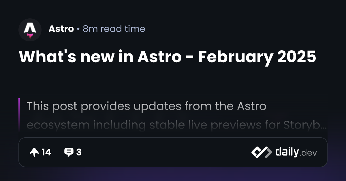 What's new in Astro - February 2025 | daily.dev