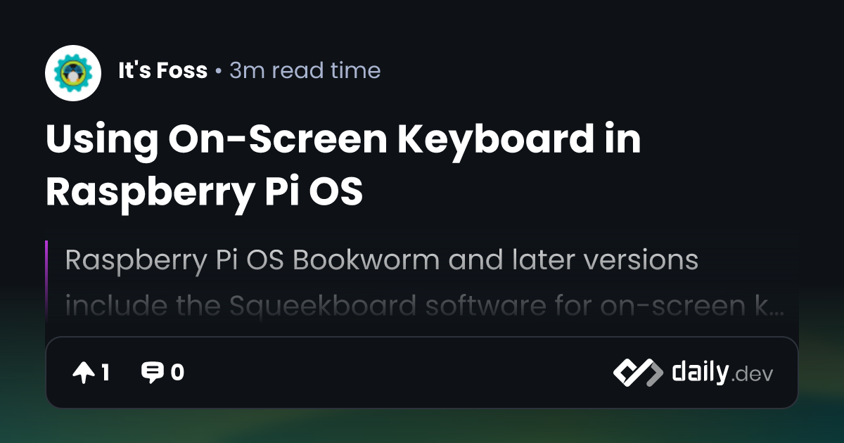 Using On-Screen Keyboard in Raspberry Pi OS | daily.dev