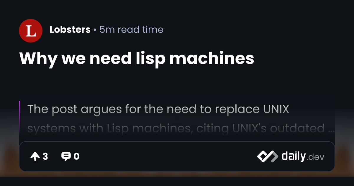 Why we need lisp machines | daily.dev