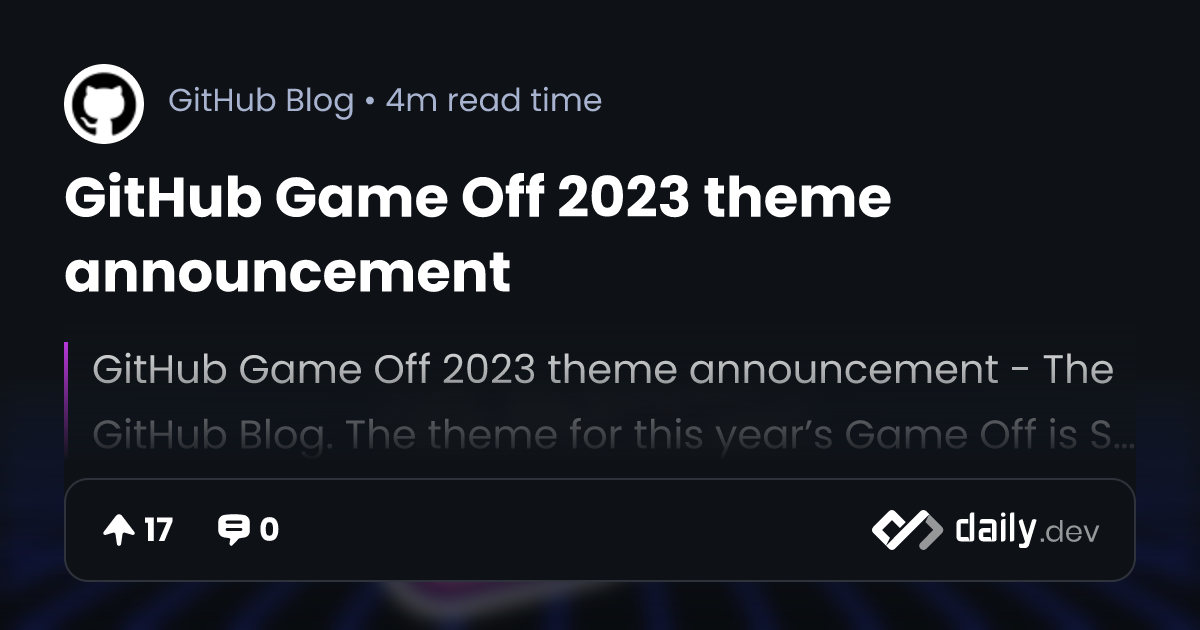GitHub Game Off 2023 theme announcement - The GitHub Blog