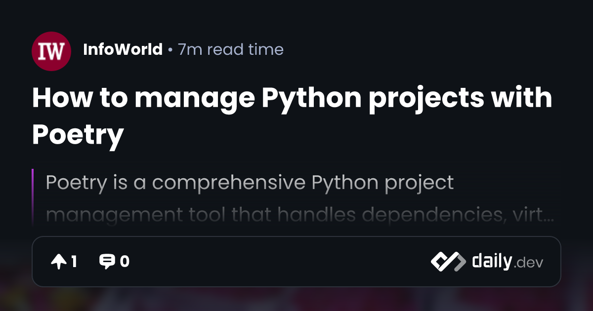 How to manage Python projects with Poetry | daily.dev