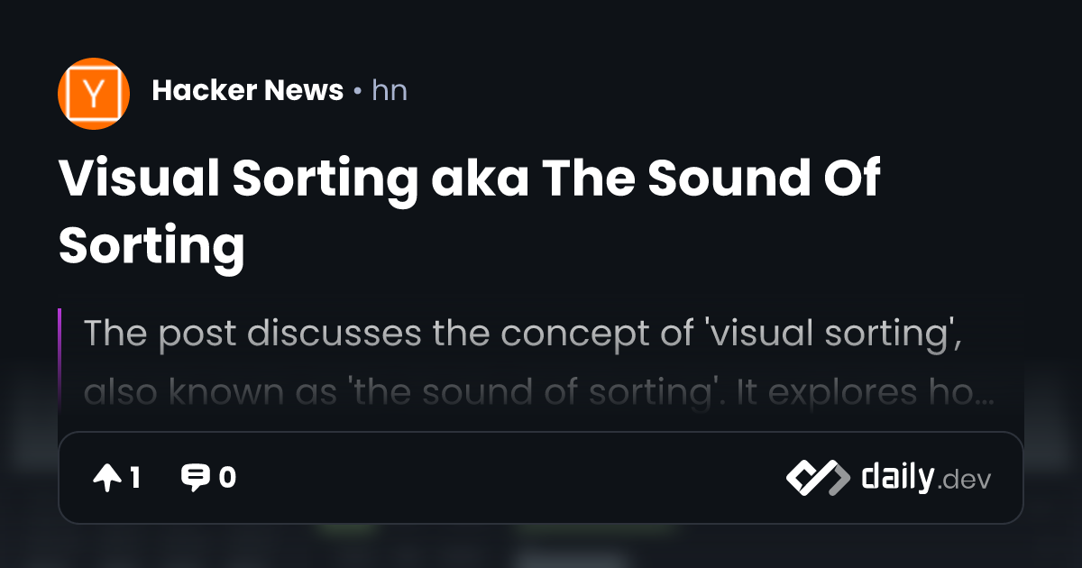 Visual Sorting aka The Sound Of Sorting | daily.dev