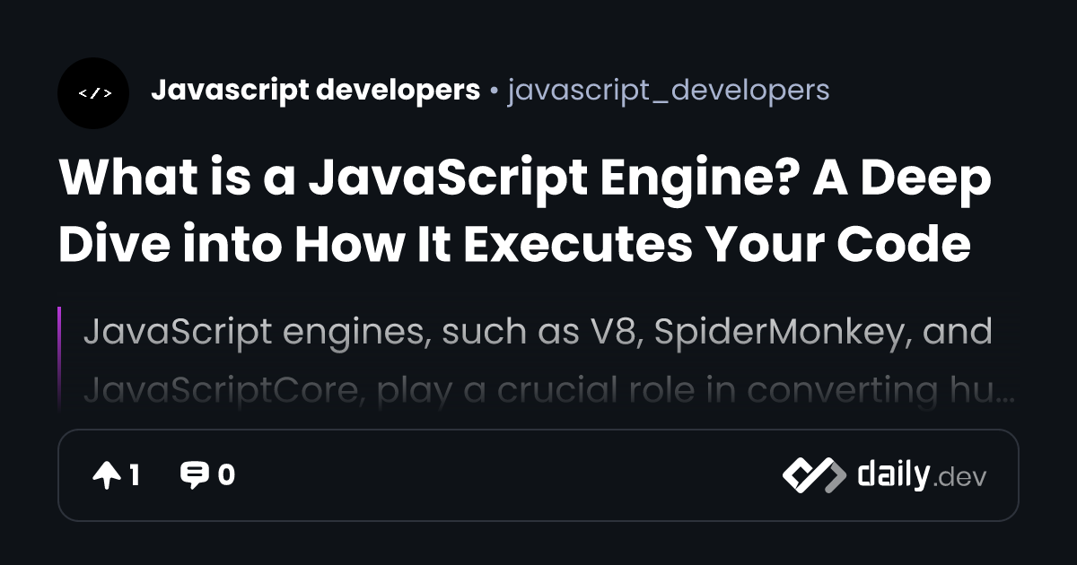 What is a JavaScript Engine? A Deep Dive into How It...