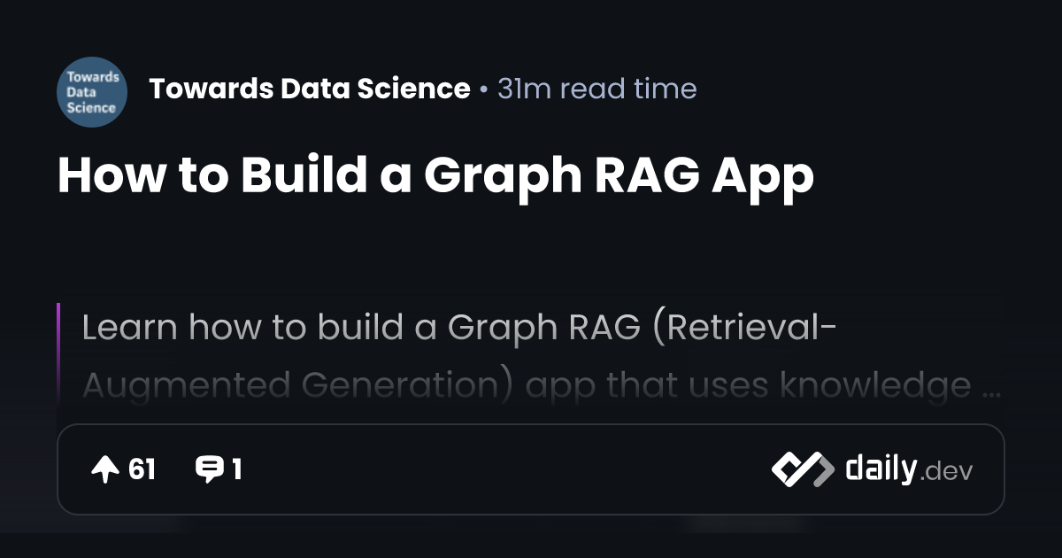 How to Build a Graph RAG App | daily.dev