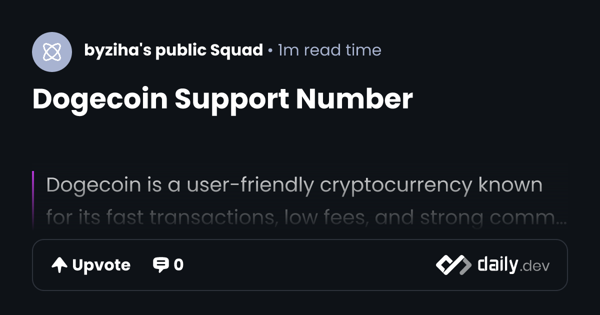 Dogecoin Support Number | daily.dev