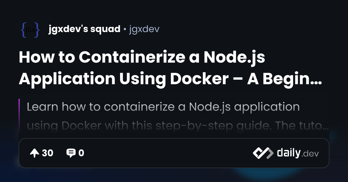 How to Containerize a Node.js Application Using Docker