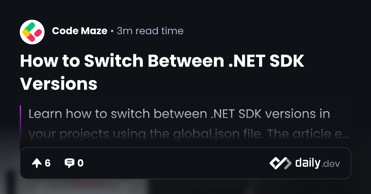 How to Switch Between .NET SDK Versions | daily.dev