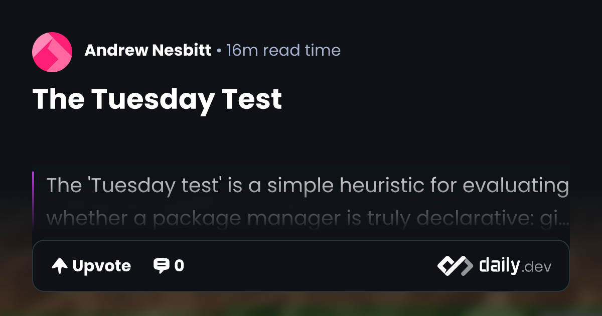 The Tuesday Test | daily.dev