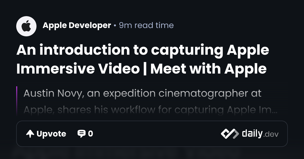 An introduction to capturing Apple Immersive Video | Meet with Apple ...