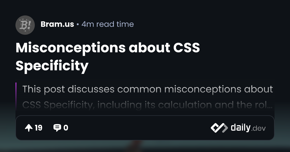 Misconceptions about CSS Specificity | daily.dev