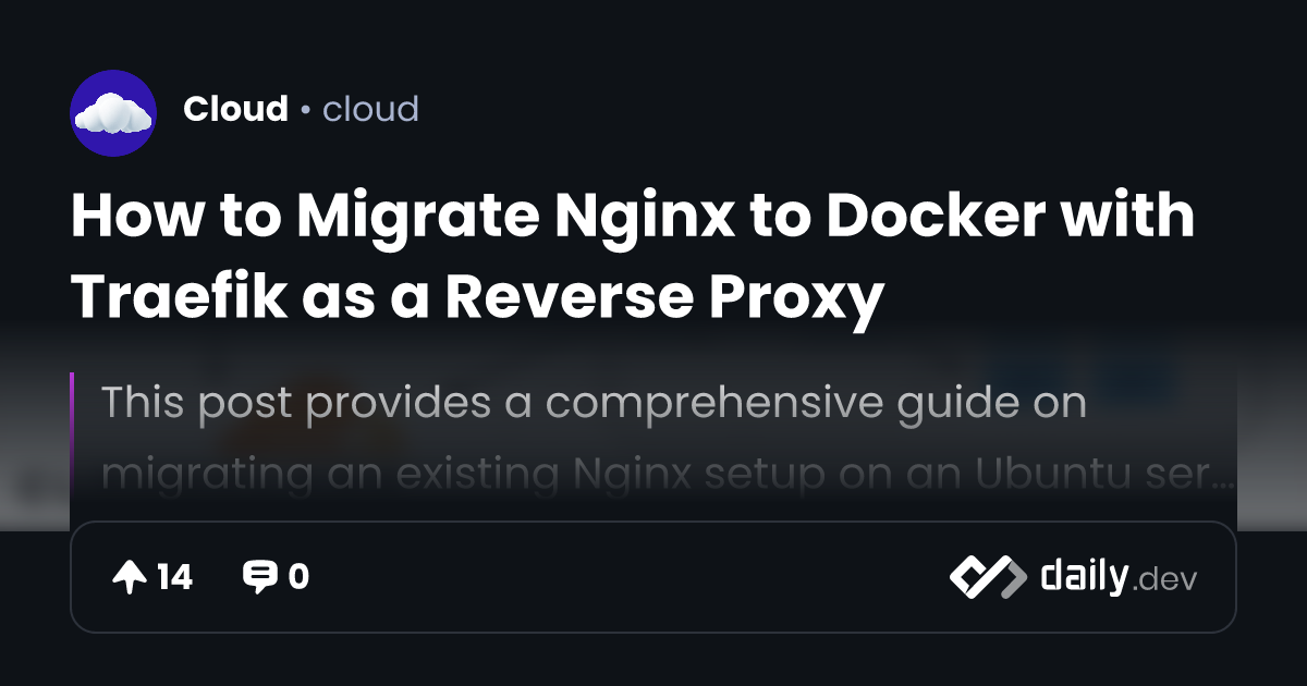 How to Migrate Nginx to Docker with Traefik as a Reverse...