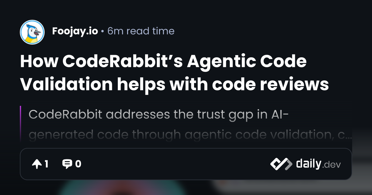 How CodeRabbit’s Agentic Code Validation helps with code reviews ...