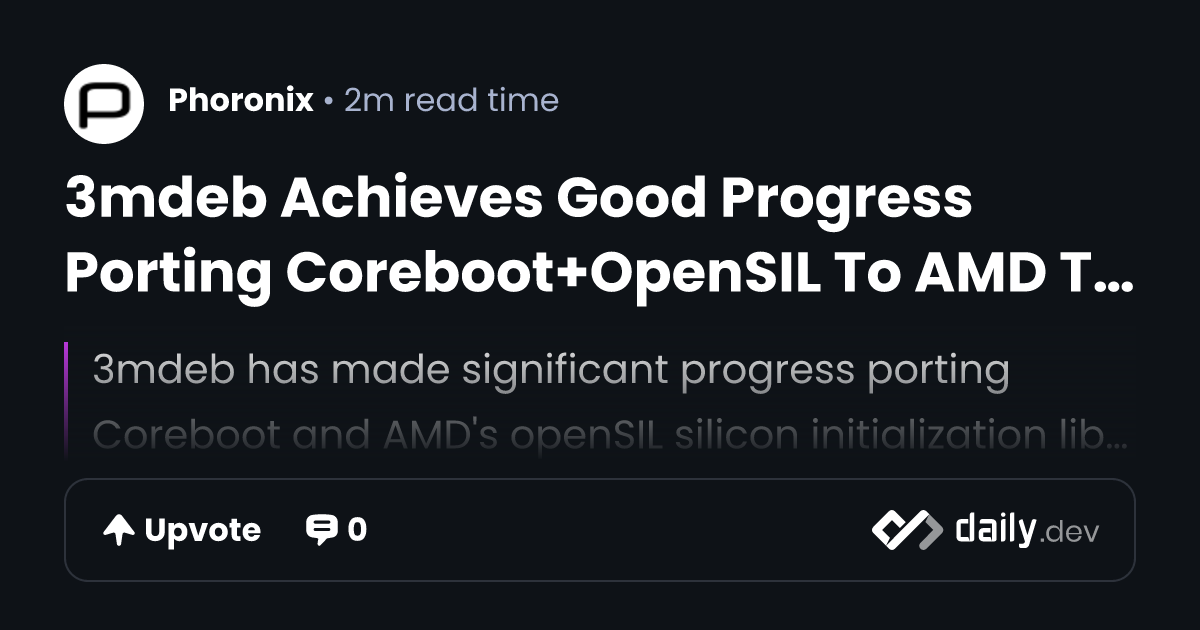 3mdeb Achieves Good Progress Porting Coreboot+OpenSIL To AMD Turin ...