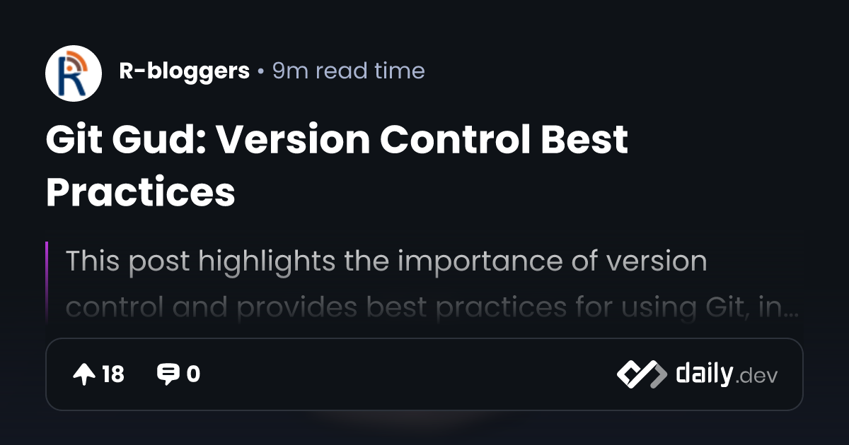 Git Gud: Version Control Best Practices | daily.dev