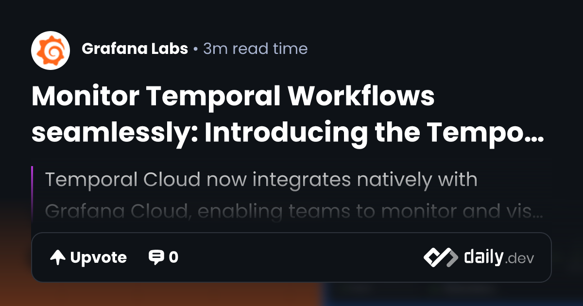 Monitor Temporal Workflows seamlessly: Introducing the Temporal Cloud ...