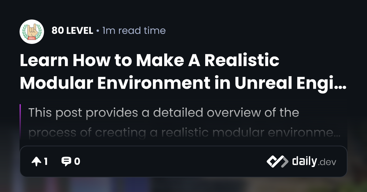 Learn How to Make A Realistic Modular Environment in Unreal Engine 5 ...