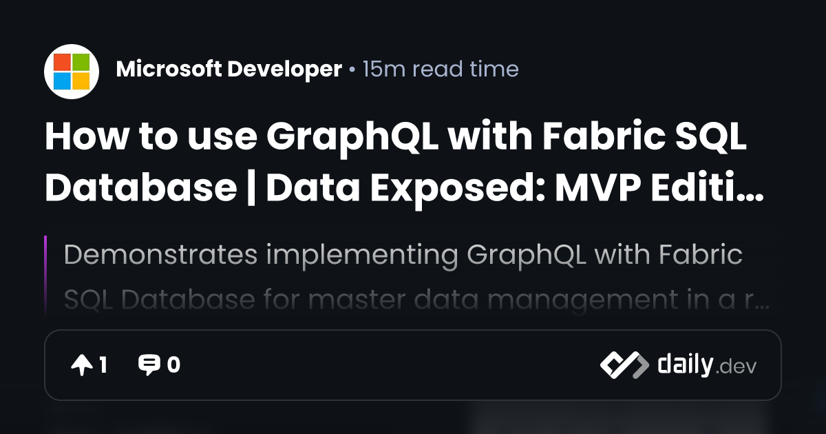 How to use GraphQL with Fabric SQL Database | Data Exposed: MVP Edition ...