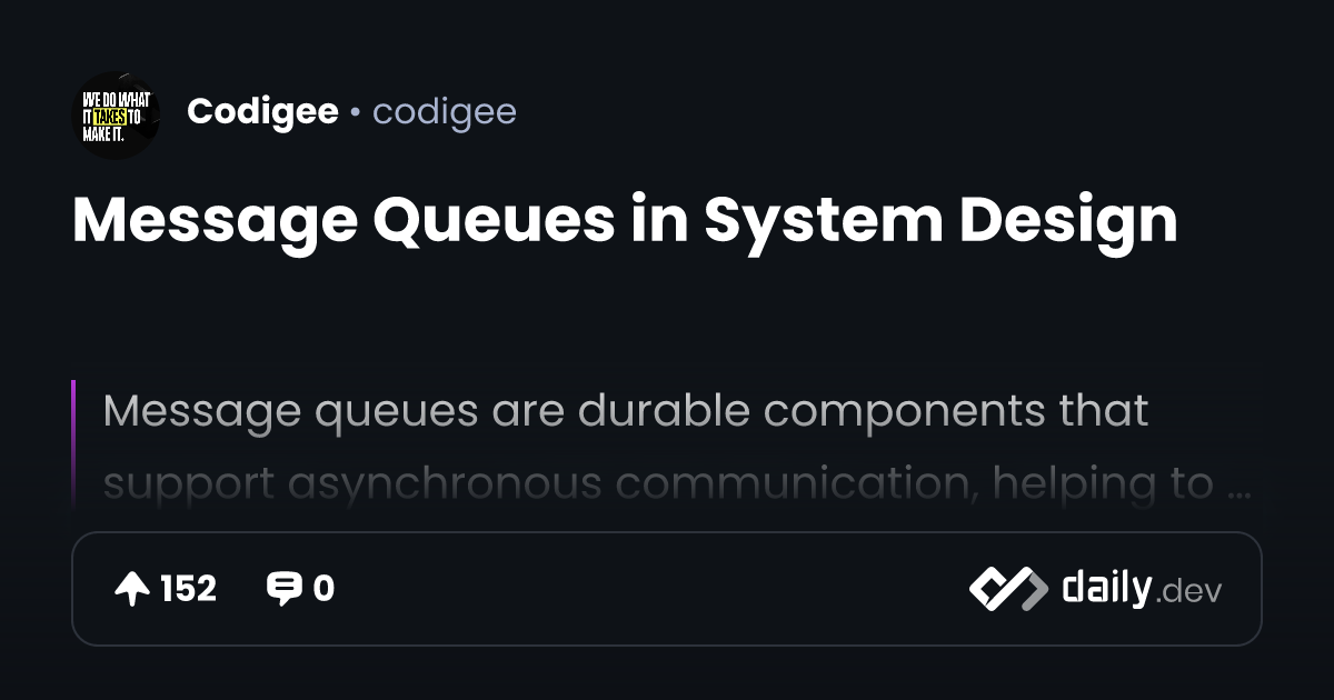 Message Queues in System Design | daily.dev