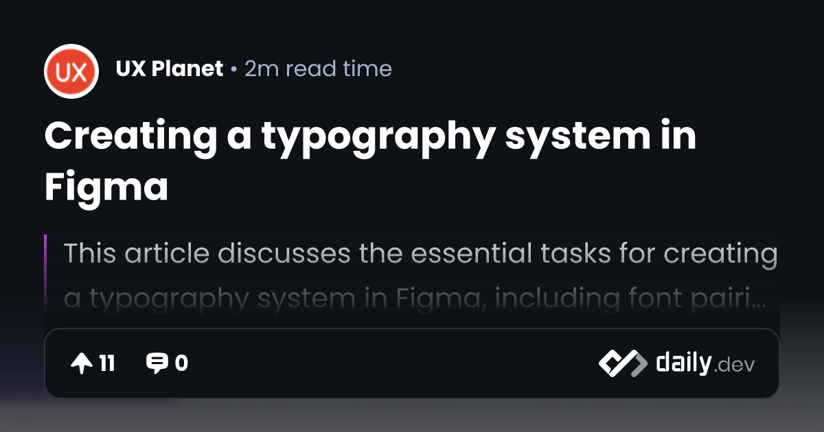 Creating a typography system in Figma | daily.dev