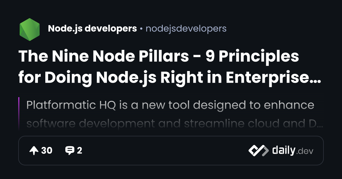 The Nine Node Pillars - 9 Principles for Doing Node.js...
