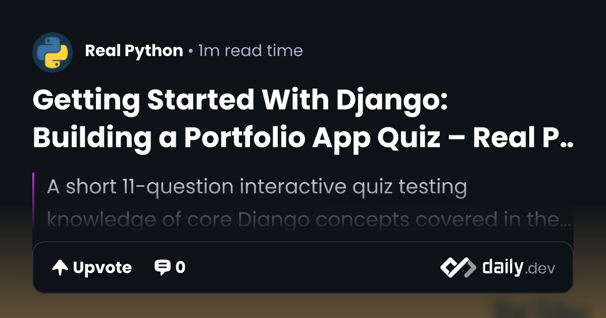 Getting Started With Django: Building a Portfolio App...