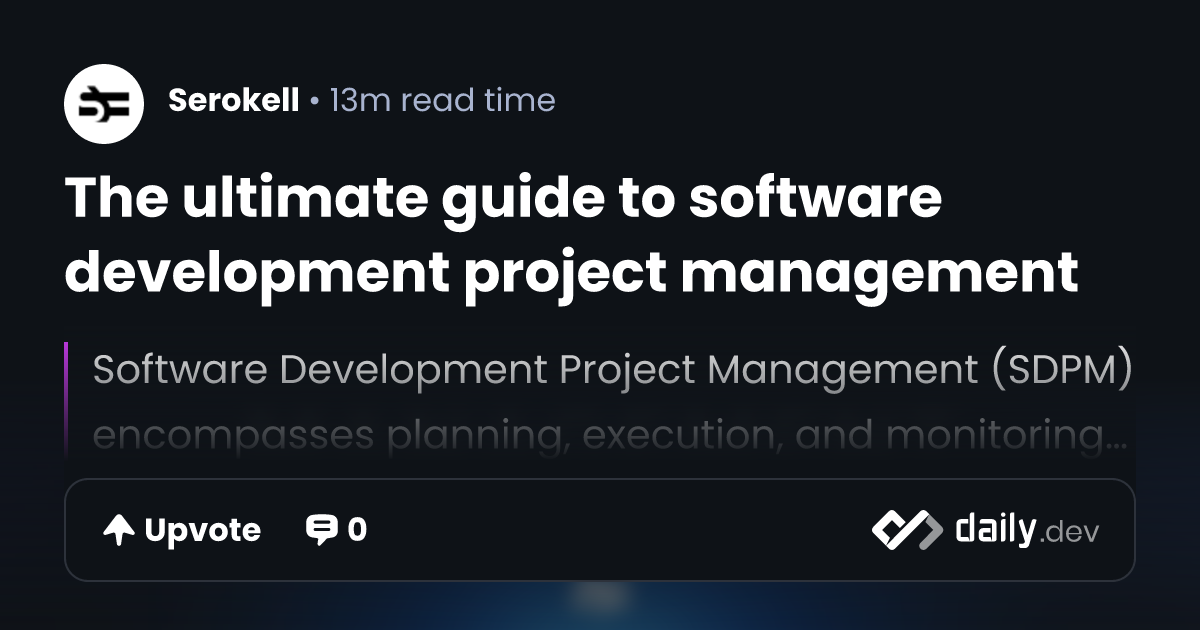 The ultimate guide to software development project...