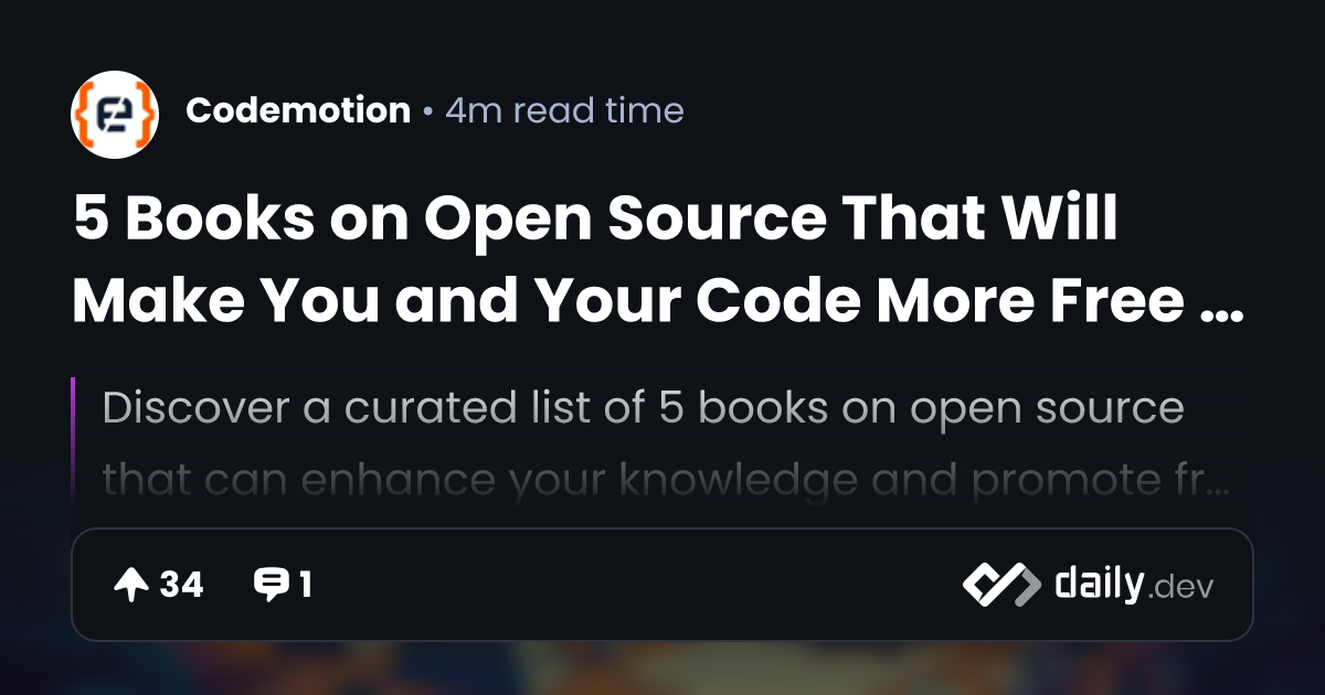 5 Books on Open Source That Will Make You and Your Code...