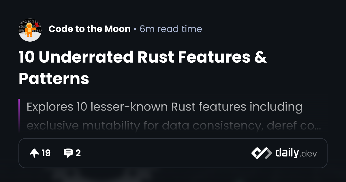 10 Underrated Rust Features & Patterns | daily.dev