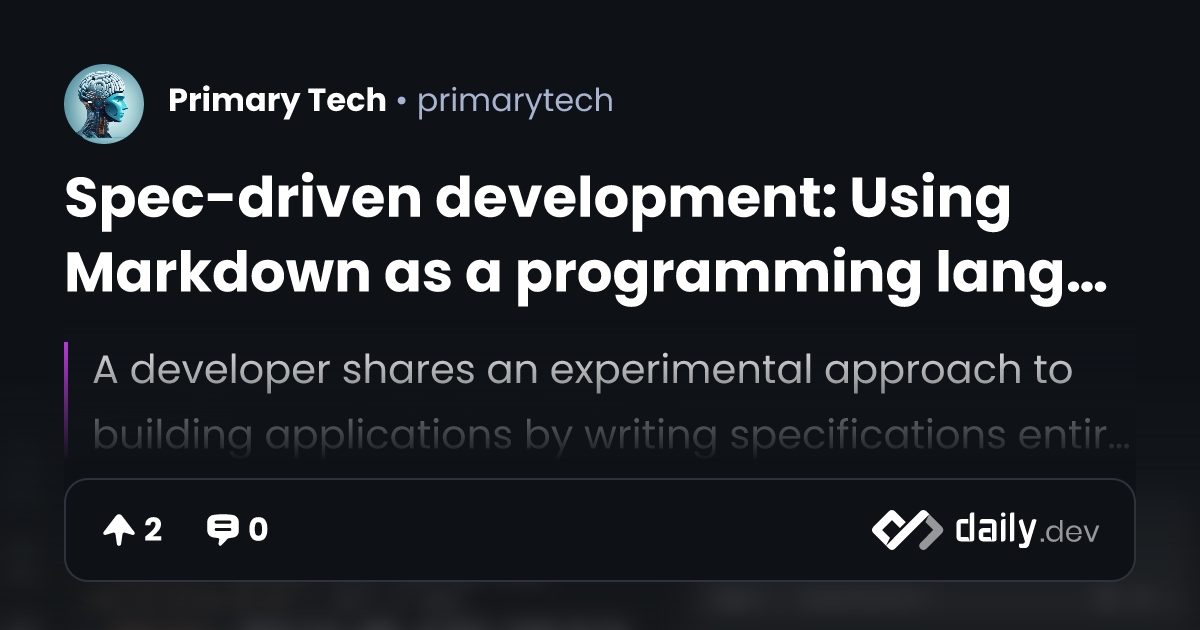 Spec-driven development: Using Markdown as a programming...