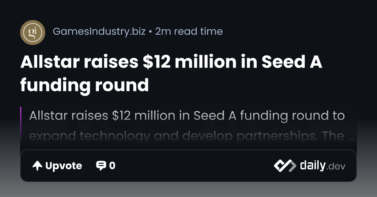 Allstar raises $12 million in Seed A funding round