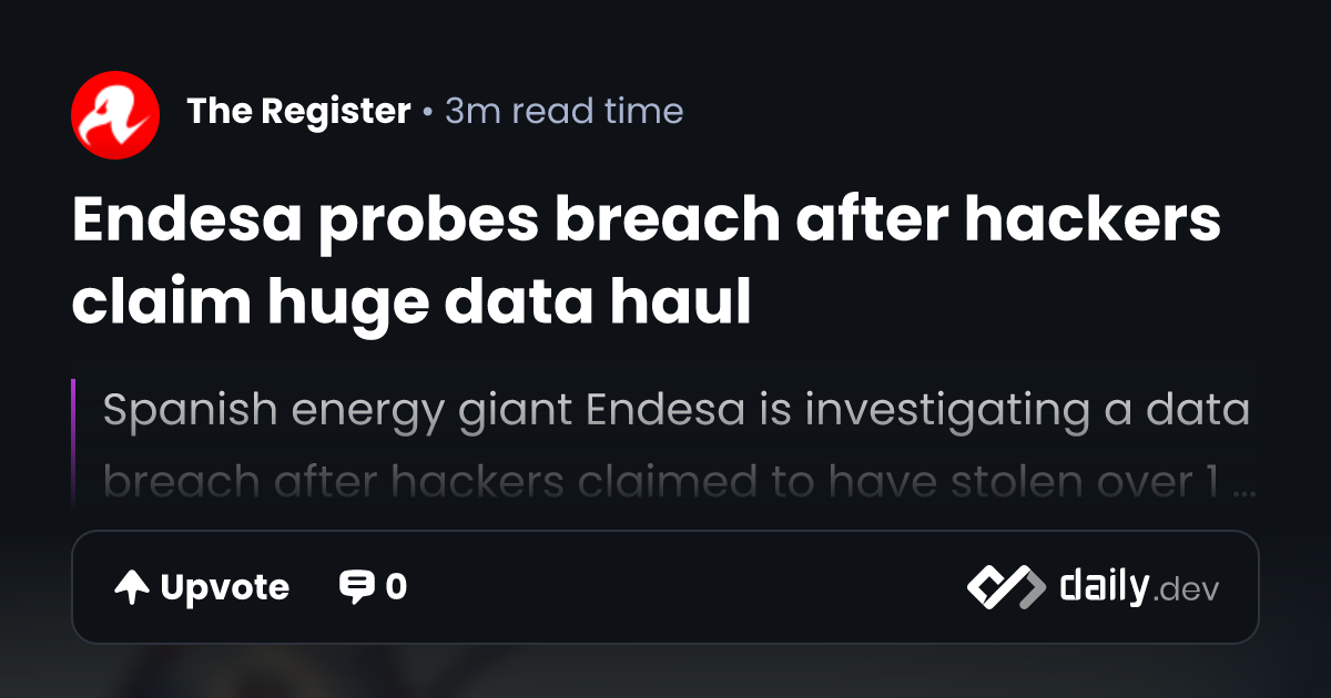 Endesa probes breach after hackers claim huge data haul