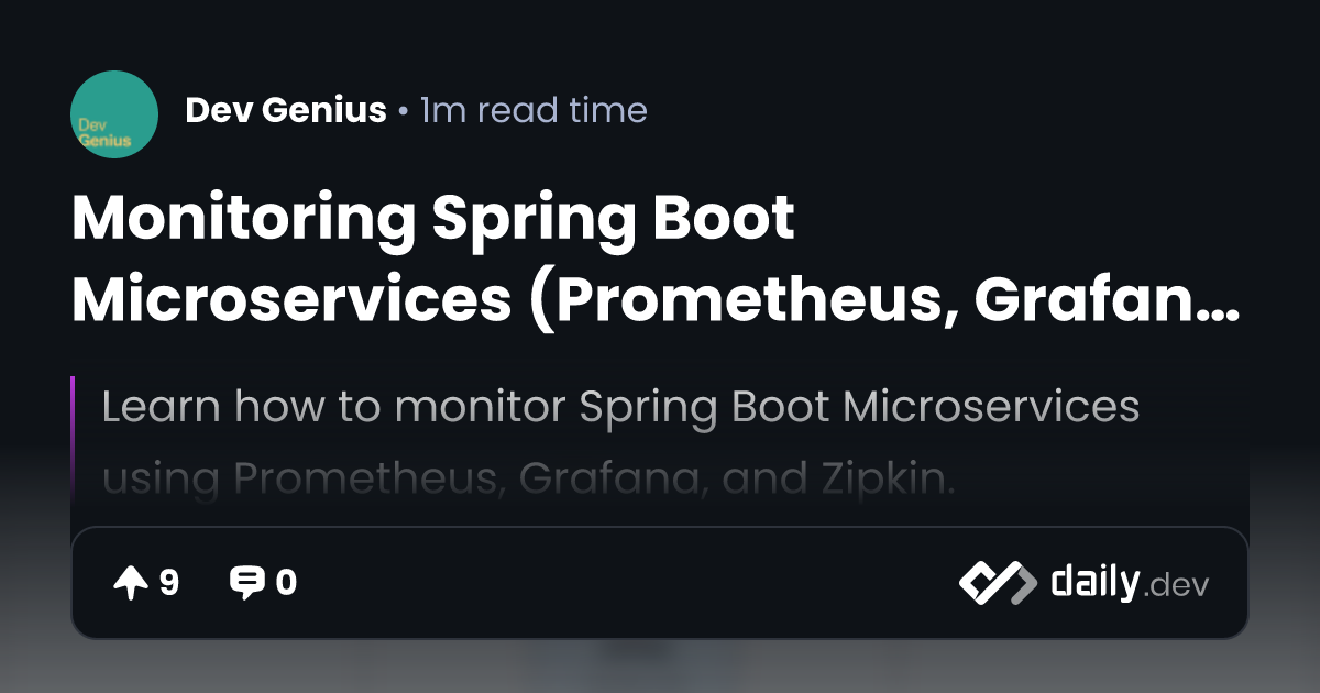 Monitoring Spring Boot Microservices (Prometheus, Grafana & Zipkin ...
