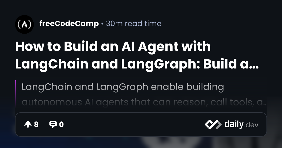 How to Build an AI Agent with LangChain and LangGraph:...