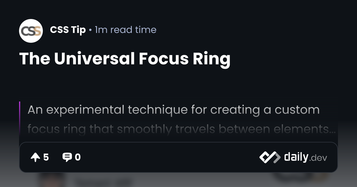 The Universal Focus Ring | daily.dev