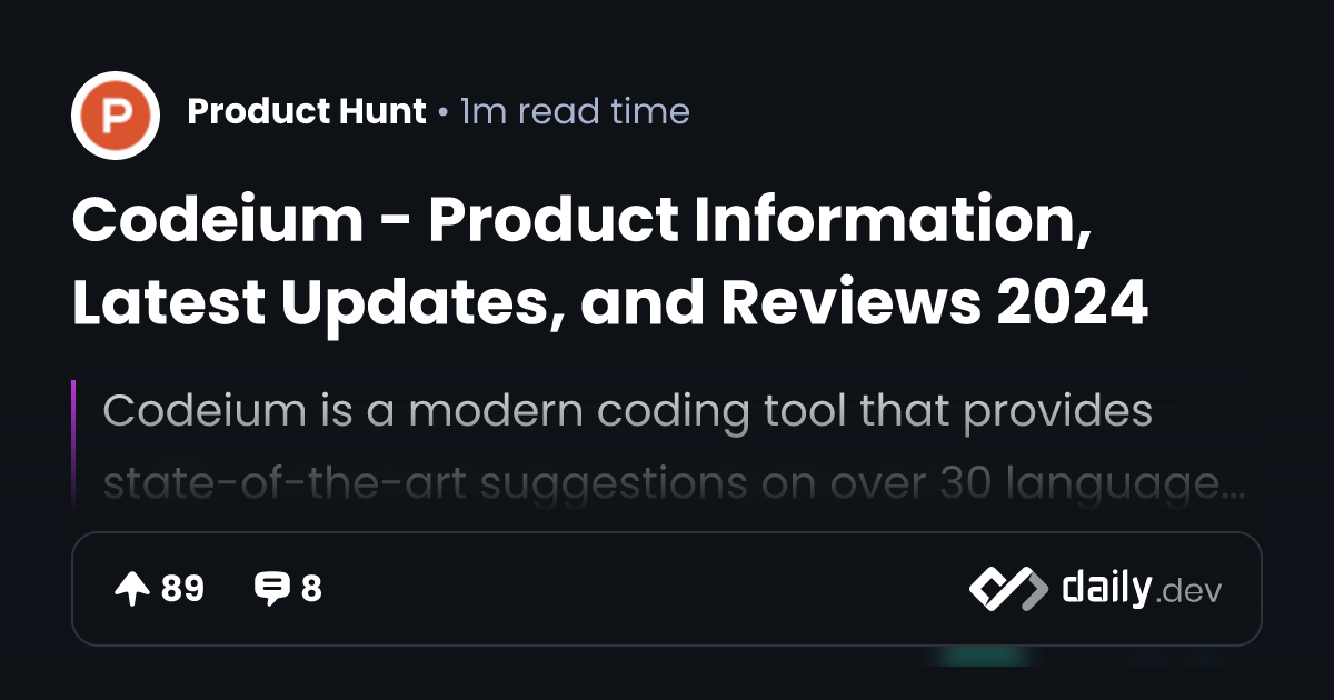 Codeium - Product Information, Latest Updates, and Reviews 2024 | daily.dev
