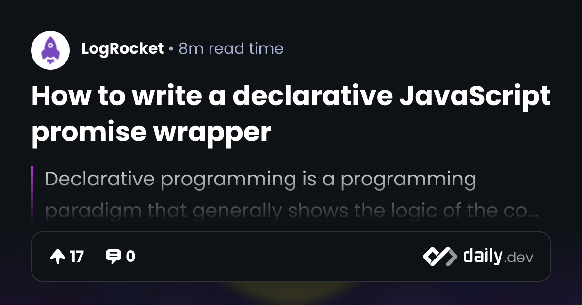 How to write a declarative JavaScript promise wrapper