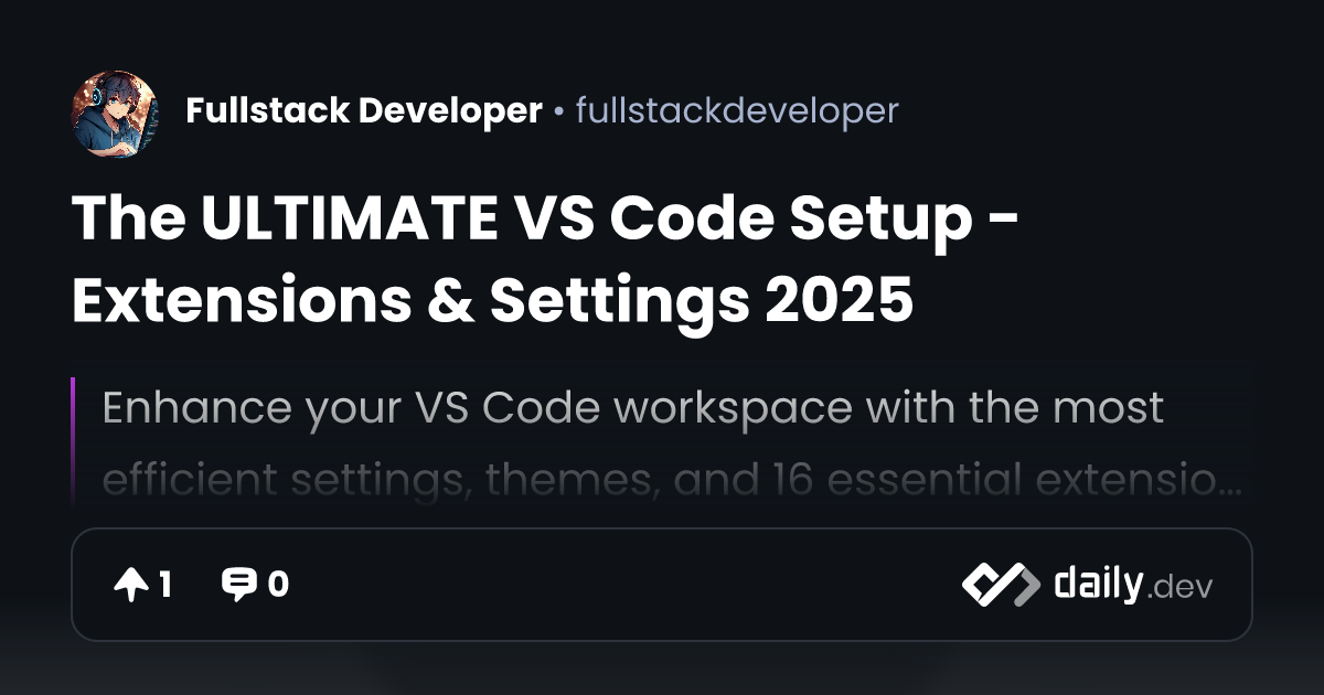 The ULTIMATE VS Code Setup - Extensions & Settings 2025