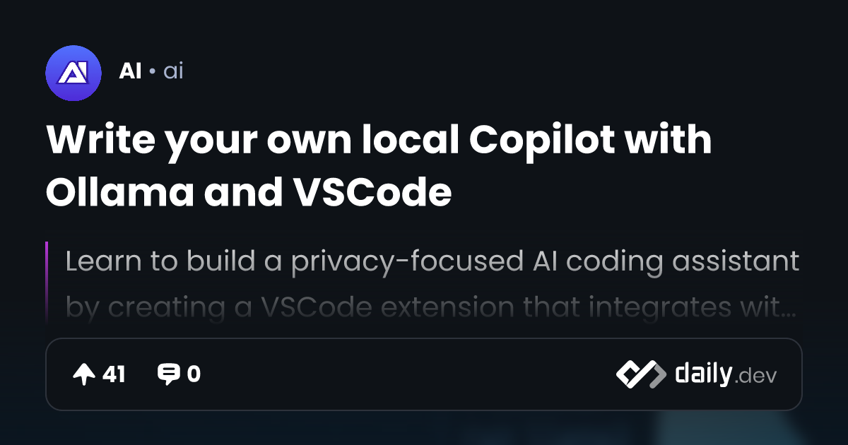 Write your own local Copilot with Ollama and VSCode