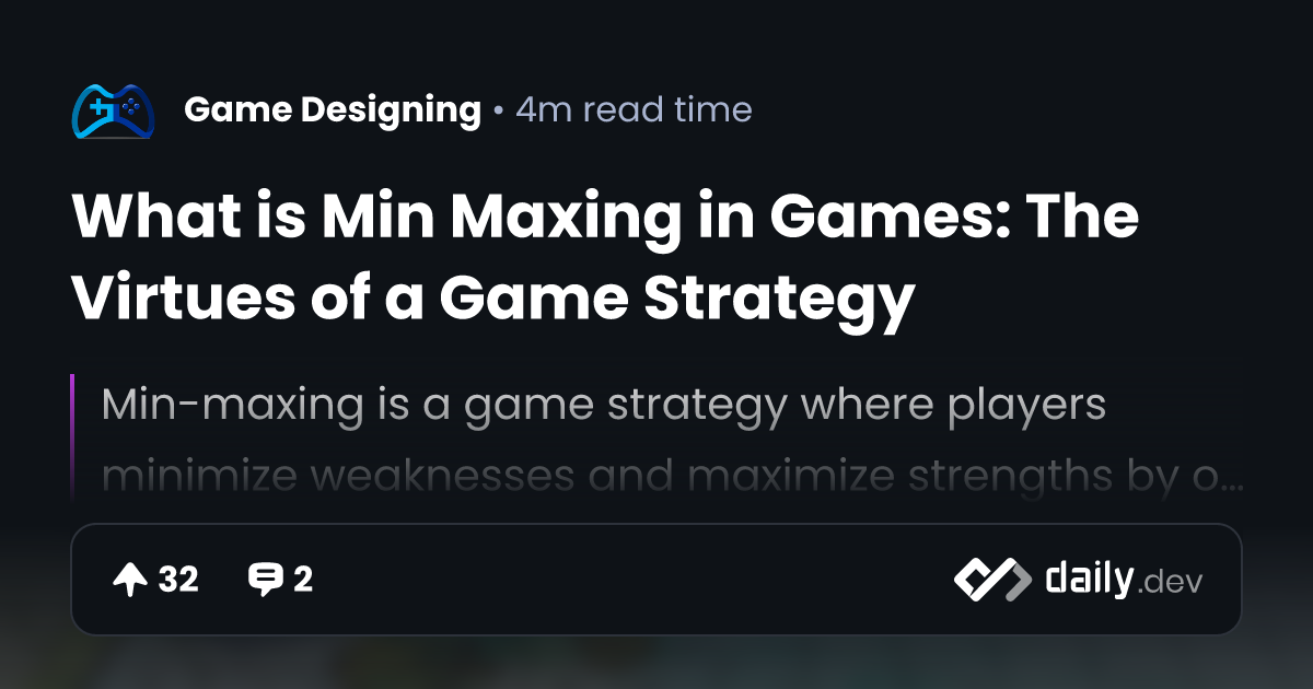What is Min Maxing in Games: The Virtues of a Game Strategy