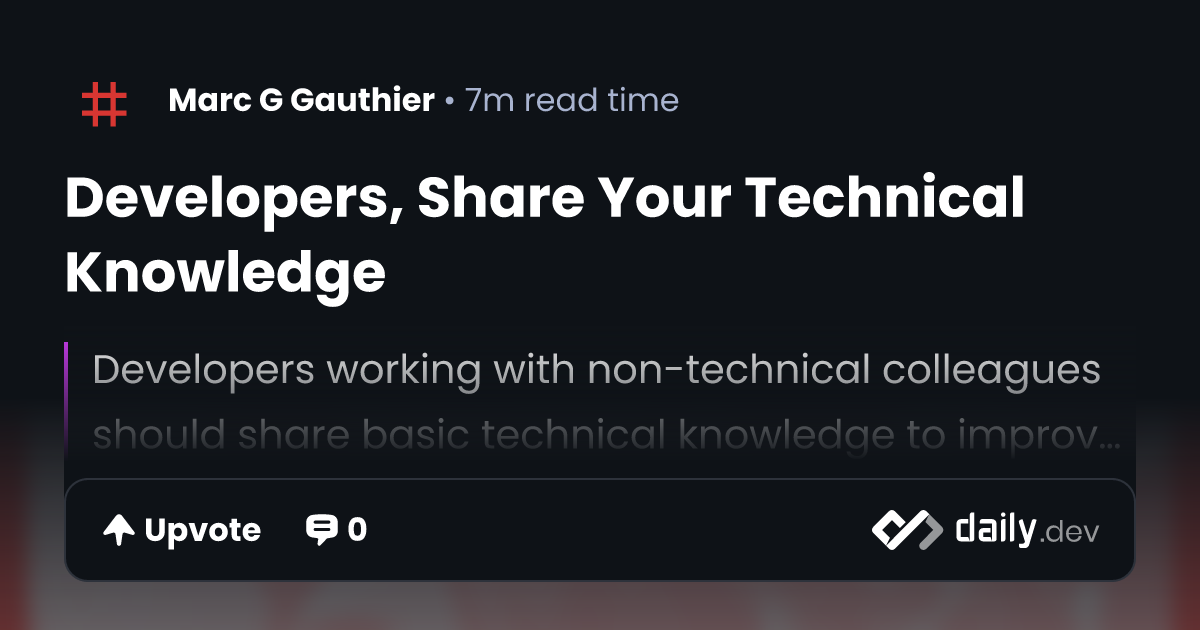 Developers, Share Your Technical Knowledge | daily.dev